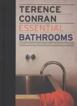 Essential bathrooms by Sir Terence Conran