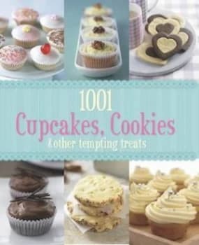 1001 Cupcakes Cookies and Tempting Treats Hardback