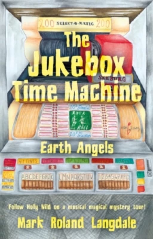 The Jukebox Time Machine : Earth Angels Paperback / softback