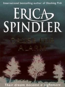 Cause for Alarm by Erica Spindler Book