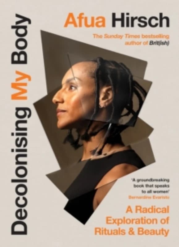 Decolonising My Body : A radical exploration of rituals and beauty Hardback