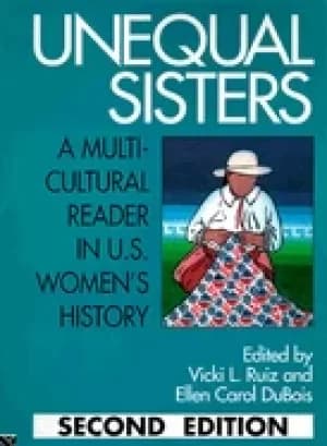 unequal sisters a multicultural reader in u s womens history