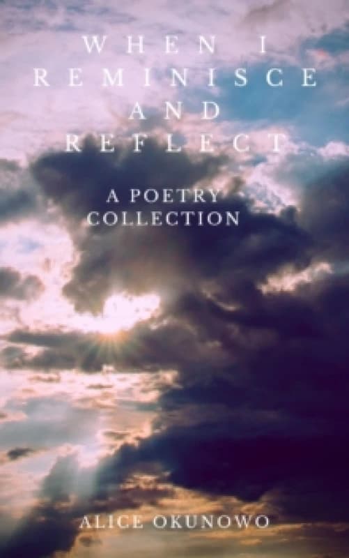 When I Reminisce and Reflect: A Poetry Collection Paperback / softback