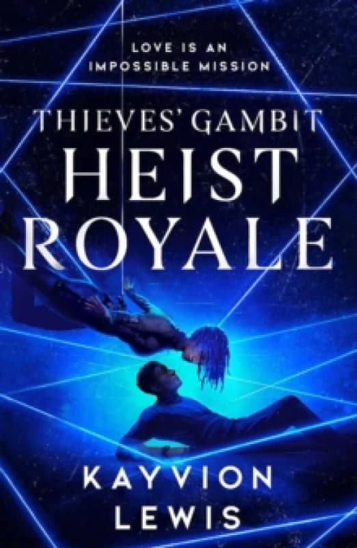 Heist Royale : The enemies to lovers sequel to Waterstones prize-winning Thieves' Gambit Volume 2 Paperback / softback