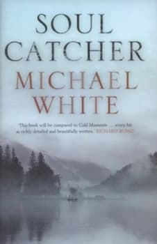 Soul Catcher by Michael C. White Hardback