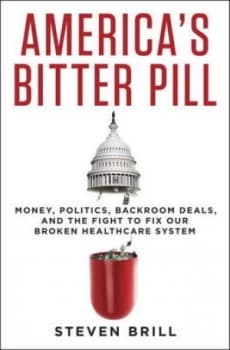 Americas Bitter Pill by Steven Brill Hardback