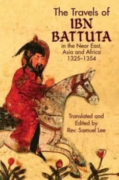 The Travels of Ibn Battuta in the near East Asia and Africa 1325-1354 by Ibn Battuta Paperback