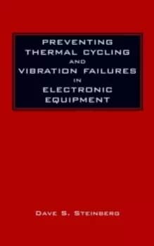 Preventing Thermal Cycling and Vibration Failures in Electronic Equipment