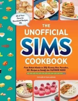 The Unofficial Sims Cookbook by Taylor O'Halloran