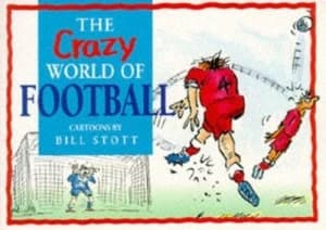The Crazy World of Soccer by Bill Stott Paperback