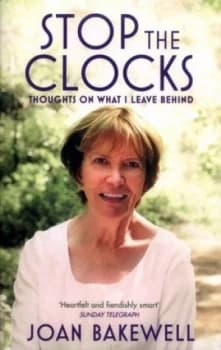 Stop the Clocks by Joan Bakewell Paperback