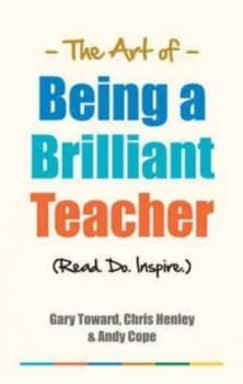 How to Be a Brilliant Teacher by Andy Cope Paperback