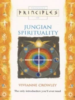 Thorsons Principles of Jungian Spirituality by Vivianne Crowley Paperback