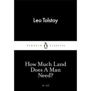How Much Land Does A Man Need? by Leo Tolstoy (Paperback, 2015)
