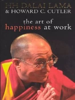 The Art of Happiness at Work by The Dalai Lama Hardback