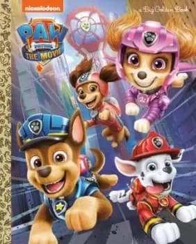 PAW Patrol: The Movie: Big Golden Book (PAW Patrol) - Golden Books - Hardback - Used