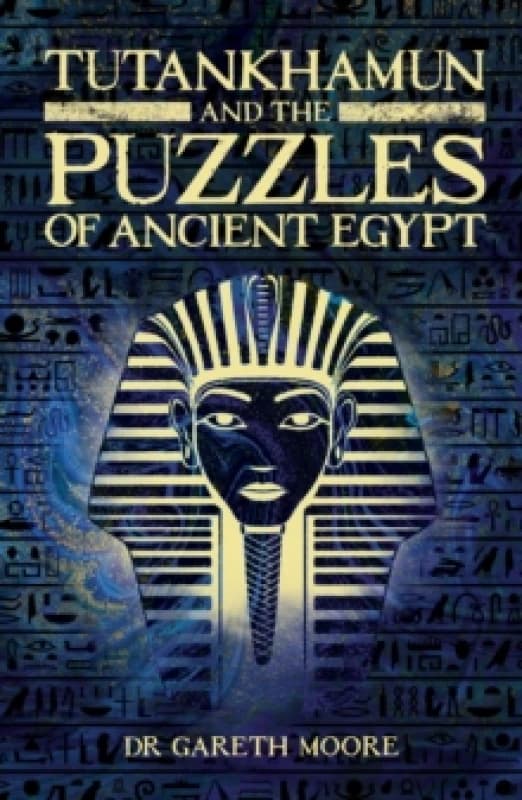 Tutankhamun and the Puzzles of Ancient Egypt Paperback / softback