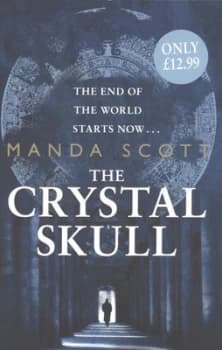 The Crystal Skull by Manda Scott Hardback