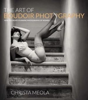 The Art of Boudoir Photography by Christa Meola Paperback
