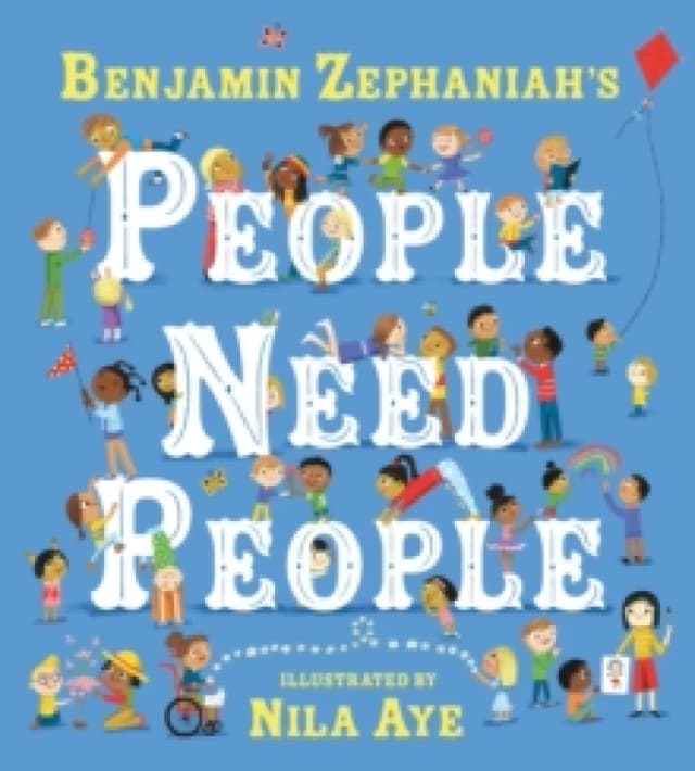 People Need People : The award winning picture book poem from legendary poet Benjamin Zephaniah Paperback / softback