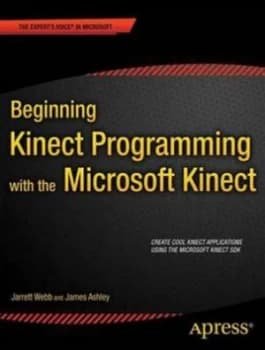 Beginning Kinect Programming with the Microsoft Kinect Sdk by Jarrett Webb Paperback