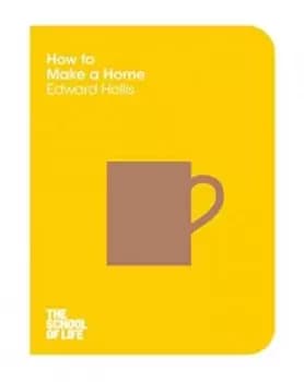 How to Make a Home by Edward Hollis