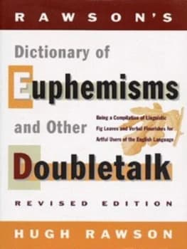Rawsons Dictionary of Euphemisms and Other Doubletalk by Hugh Rawson Hardback