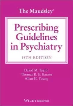 The Maudsley Prescribing Guidelines in Psychiatry by David M. Taylor