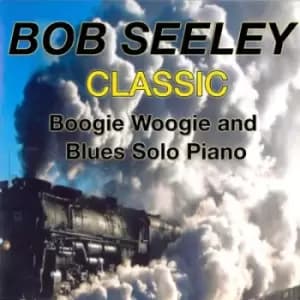 Classic Boogie-woogie by Bob Seeley CD Album