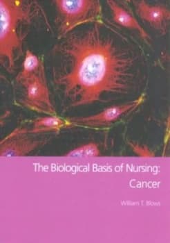 The Biological Basis of Nursing. Cancer by William T. Blows Book