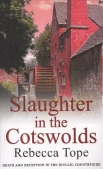 Slaughter in the Cotswolds by Rebecca Tope Paperback