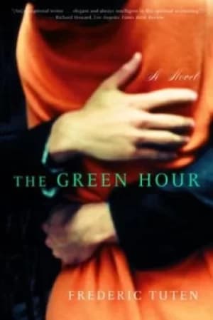 The Green Hour by Frederic Tuten