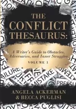 The Conflict Thesaurus by Angela Ackerman