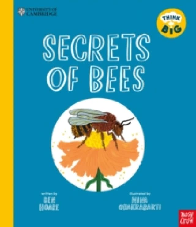 University of Cambridge: Think Big: Secrets of Bees Paperback / softback