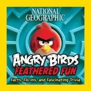 National Geographic angry birds feathered fun facts fill ins and fascinatin