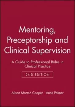 Mentoring Preceptorship and Clinical Supervision by Alison Morton Cooper Paperback
