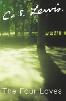 The Four Loves by C. S Lewis Paperback