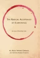 radical acceptance of everything living a focusing life
