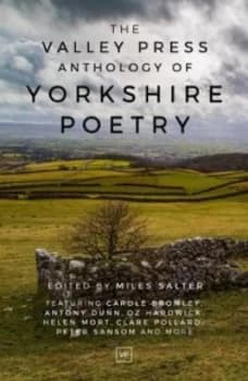 The Valley Press Anthology of Yorkshire Poetry by Miles Salter Book