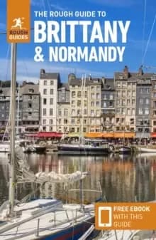 The Rough Guide to Brittany & Normandy (Travel Guide with Free eBook)