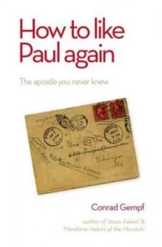 How to like Paul Again by Conrad Gempf Book