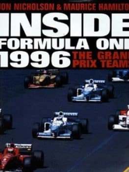 Inside Formula One 1996 by Jon Nicholson and Maurice Hamilton Hardback
