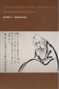 The Bodhidharma Anthology by Jeffrey L. Broughton Paperback