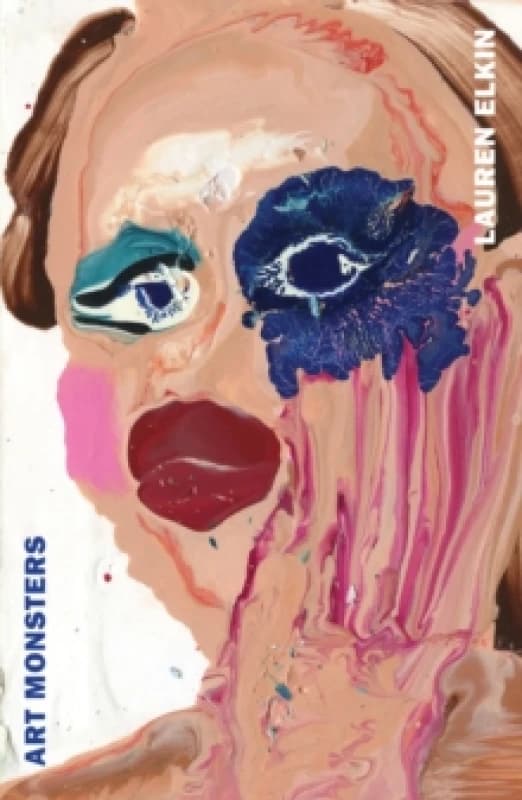 Art Monsters : Unruly Bodies in Feminist Art Paperback / softback