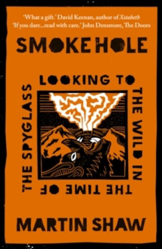 Smoke Hole : Looking to the Wild in the Time of the Spyglass Paperback / softback