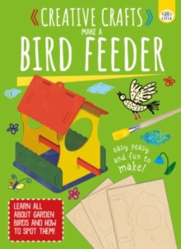 Creative Crafts: Make Your Own Birdfeeder Paperback / softback