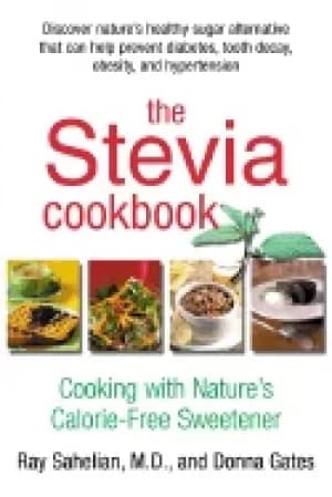 stevia cookbook cooking with natures calorie free sweetener