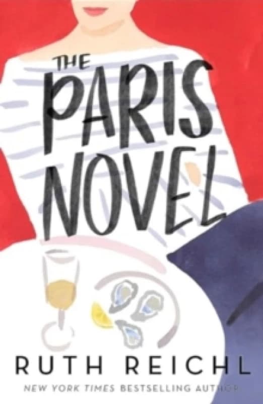 The Paris Novel. Paperback. By Ruth Reichl Books