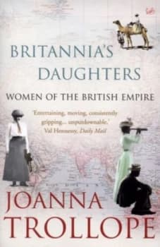 Britannias Daughters by Joanna Trollope Book