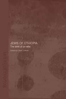 The Jews of EthiopiaThe Birth of an Elite